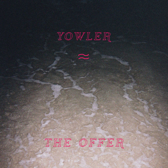 Yowler - The Offer