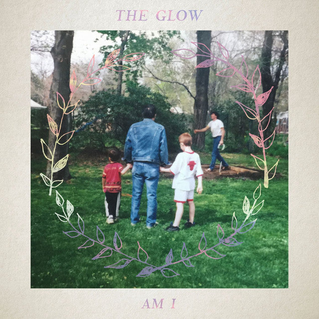 The Glow - Am I