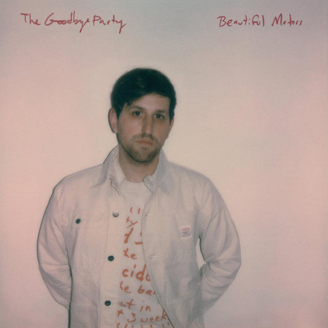 The Goodbye Party - Beautiful Motors